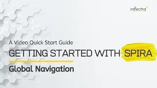 Getting Started With Spira v.6 | Global Navigation Tutorial (Part 1)
