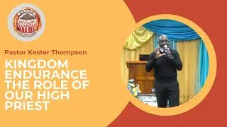 Kingdom Endurance  The Role of Our High Priest