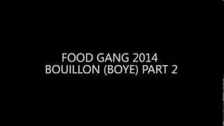Food Gang - Bouillon Part.2 (Boye) - Trailer