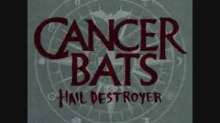 Cancer Bats - Hail Destroyer