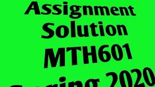 MTH601 Assignment Solution spring 2020 | VU latest Assignment Solution MTH601 2020 | VU solution
