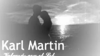 Karl Martin - Volver&aacute;s con el Sol