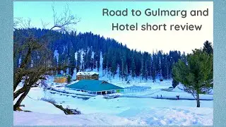 Road to Gulmarg and Hotel Heevan Retreat short review