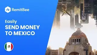 Easily Send Money to Mexico