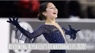 Reviewing Alysa Liu&rsquo;s US nationals 2020 fs!