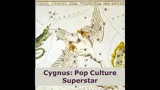 Cygnus: Pop Culture Superstar
