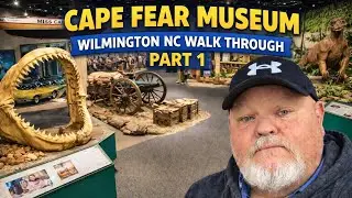 Cape Fear Museum Wilmington NC Part 1