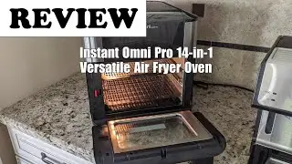 Instant Omni Pro 19QT Toaster Oven Air Fryer Review: 14-in-1 Features 2025