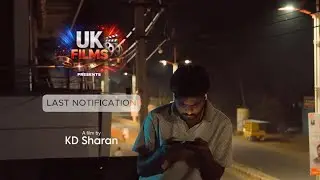 Last Notification | New | ShortFilm | UKfilms | KD Sharan