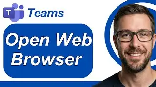 How To Open Microsoft Teams In Web Browser Tutorial [2026 Guide]