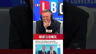 'Reform is now a collection of the despicables' | LBC