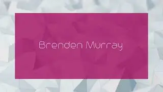 Brenden Murray - appearance