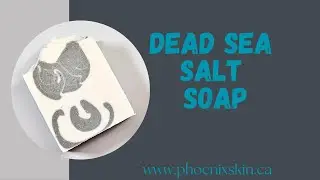 Dead Sea Salt & Clay Soap | Day 94/365