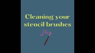 How to clean your stencil brush