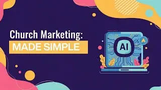 Church Marketing Made Simple | Grow Your Church in 2025