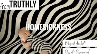 HOMESICKNESS - from 