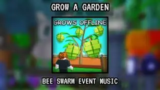 Grow a Garden - BEE SWARM EVENT 1 OST | ItzRocketPlays