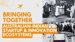 Australia  India Tech Startups Immersion   Jasmine Batra  Big LEAP
