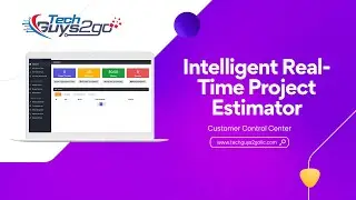 Introducing the Tech Guys 2 Go Real-Time Project Estimator - Accurate Estimates in Minutes