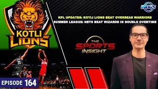 The Sports Insight | KPL UPDATES: KOTLI LIONS BEAT OVERSEAS WARRIORS | Episode 164