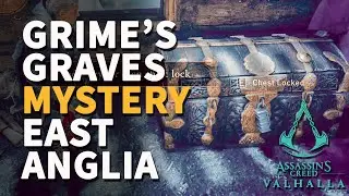 Grime&rsquo;s Graves Mystery Assassin's Creed Valhalla Treasure of Britain