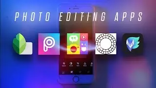 Best Photo Editing Apps 2019