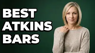 How To Choose Low-Carb Protein Bars For Atkins?
