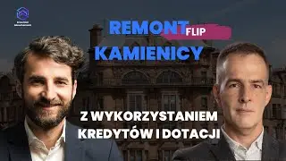 Jak sfinansować remont kamienicy z dotacji i kredytu? Tomasz Orechwo (Angelus24) zdradza swój sekret