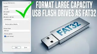 How to Format a Large Capacity USB Flash Drive as FAT32 in Windows 11