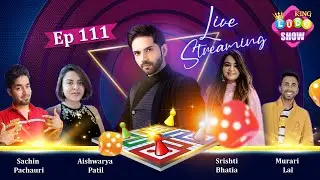 Ludo King Show Ep.111 | LIVE Ludo with Sachin, Shrushti, Aishwarya & Murari Anchored by Ankit Bathla