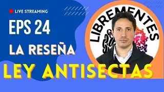 🟠LEY ANTISECTAS, entrevista con Pablo Salum