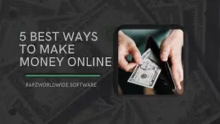 5 BEST WAYS TO MAKE MONEY ONLINE