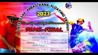 Late Issak Abbas Kana Floating Trophy (Semi-Final)  2023