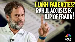What Are Rahul Gandhi's Allegations of Voter Fraud Against BJP, Election Commission| The Whole Story