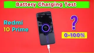 Redmi 10 Prime Charging Test 0-100% | Redmi 10 Prime Battery Charging Speed Test | Redmi 10 Prime