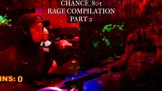 Chance_805 Rage Compilation Part 2