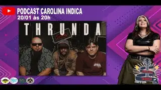 Carolina Indica Banda Thrunda