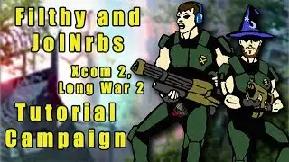 Xcom2 Long War 2 Legend Tutorial with JoinRbs - 22.1 - Advent Retaliation