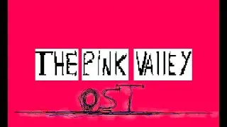 The Pink Valley ost - Pobre Estup1d4