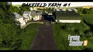 Farming 19 | Oakfield map | Start of the new farm on Oakfield | FS19 TimeLapse #01 |
