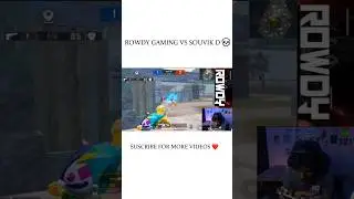 Rowdy Gaming VS Souvik D ☠️ #bgmi #bgmishorts #pubgmobile #pubgm #rowdygaming #souvikd #gaming
