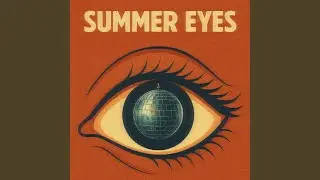 summer eyes