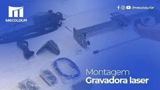 MONTAGEM Gravadora Laser M10 Mecolour