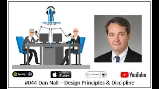 #044 Dan Nall - Design Principles & Discipline - Edifice Complex Podcast