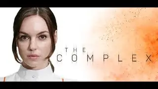 The Complex - FMV 2020 Release