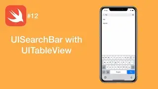 UISearchBar with UITableView - Swift #12 - iOS Programming
