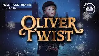Oliver Twist: Trailer | Hull Truck Theatre