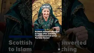Шотландка обратилась в ислам, вдохновившись турецкой драмой &laquo;Учреждение: Осман&raquo;