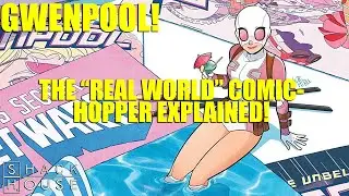 SHACK HOUSE: GWENPOOL EXPLAINED!!!