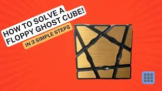 How to solve a floppy ghost cube | in 3 simple steps!